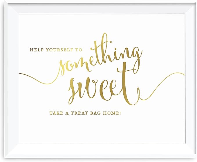 Andaz Press Wedding Party Signs, Metallic Gold Ink Print, 8.5-inch x 11-inch, Please Help Yourself to Something Sweet and Take a Treat Bag Home Dessert Table Sign, 1-Pack, Unframed