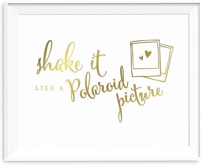 Andaz Press Wedding Party Signs, Metallic Gold Ink Print, 8.5-inch x 11-inch, Shake it Like a Polaroid Picture, 1-Pack, Unframed