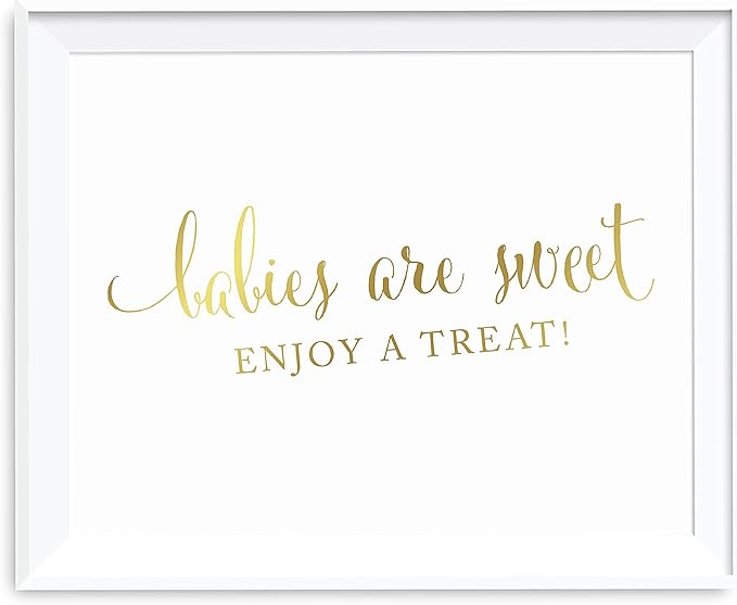 Andaz Press Baby Shower Party Signs, Metallic Gold Ink Print, 8.5-inch x 11-inch, Babies Are Sweet, Enjoy a Treat Sign, 1-Pack, Dessert Table Candy Buffet, Unframed
