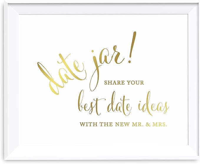 Andaz Press Wedding Party Signs, Metallic Gold Ink Print, 8.5x11-inch, Date Jar Share Your Best Date Idea With the New Mr. & Mrs. Sign, 1-Pack, Unframed