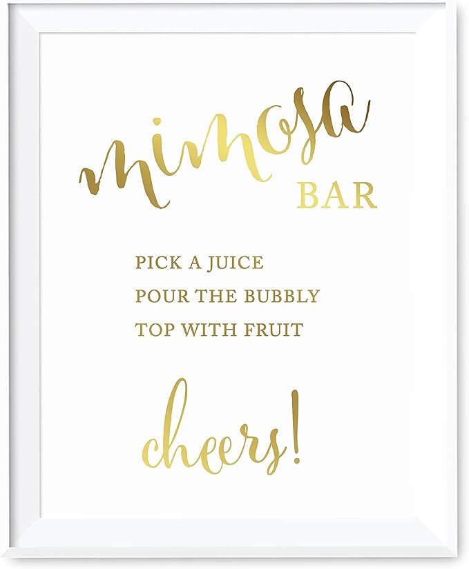 Andaz Press Wedding Party Signs, Metallic Gold Ink Print, 8.5x11-inch, Build Your Own Mimosa Sign Pick a Juice, Pour the Bubbly Champagne, Top with Fruit Cheers! Dessert Table Sign, 1-Pack, Unframed