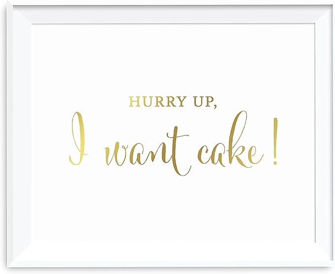 Andaz Press Wedding Party Signs, Metallic Gold Ink Print, 8.5x11-inch, Hurry Up I Want Cake Flower Girl or Ring Bearer Ceremony Sign, 1-Pack, Unframed