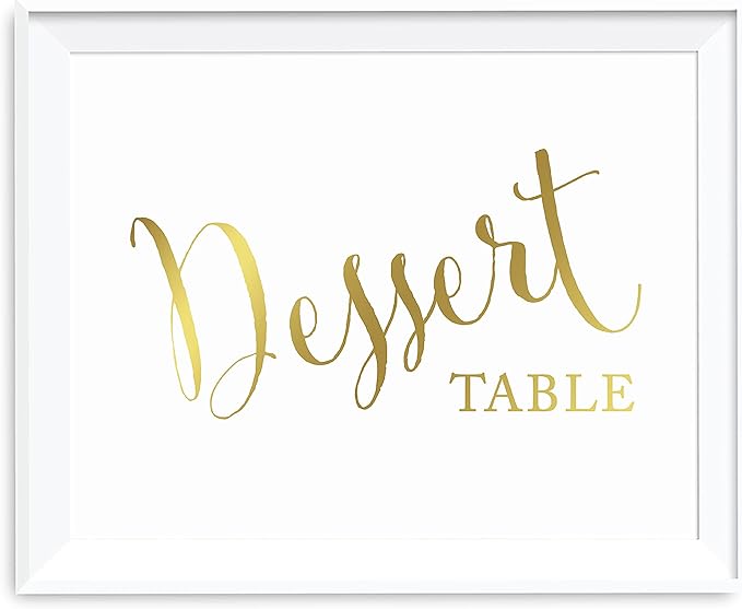 Andaz Press Wedding Party Signs, Metallic Gold Ink Print, 8.5-inch x 11-inch, Dessert Table, 1-Pack, Unframed