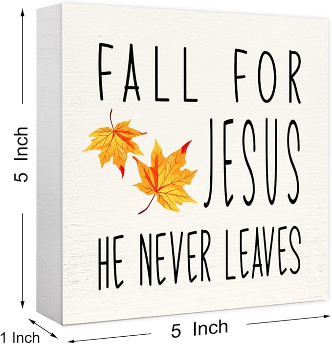 Funny Autumn Wood Box Sign Fall for Jesus He Never Leaves Wooden Block Desk Decor for Home Office Kitchen Cubicle Table Shelf Tabletop,Farmhouse Fall Sign Decor