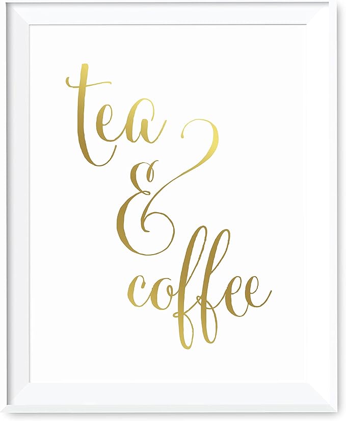 Andaz Press Wedding Party Signs, Metallic Gold Ink Print, 8.5x11-inch, Tea & Coffee Reception Dessert Table Sign, 1-Pack, Unframed