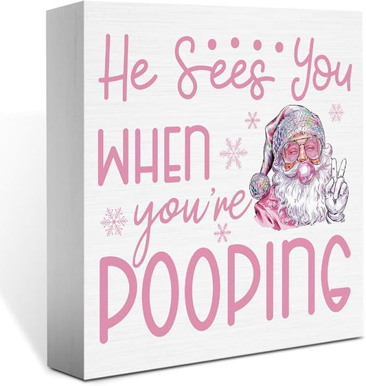 He Sees You When You're Pooping Bathroom Sign Christmas Bathroom Decorations Funny Pink Christmas Retro Santa Decor for Home Desk Table Shelf 5 X 5 Inch