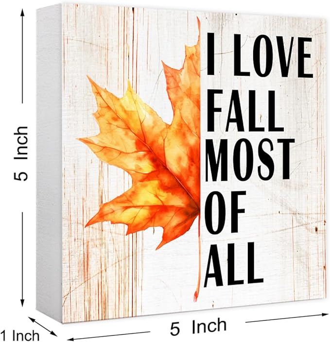 Funny Autumn Maple Leaves Wood Box Sign I Love Fall Most Of All Wooden Block Desk Decor for Home Office Kitchen Cubicle Table Shelf Tabletop,Farmhouse Fall Sign Decor