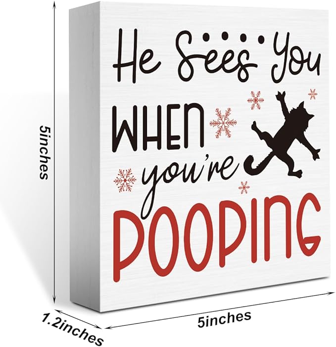 Funny Christmas Bathroom Decorations Christmas Vacation Decor for Home Desk Table Shelf He Sees You When You're Pooping Bathroom Sign 5 X 5 Inch
