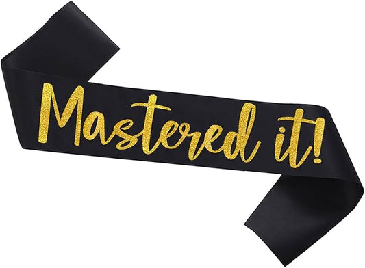 Graduation Mastered It Sash Class of 2025 Glitter Satin Sash for Masters Congrats Grad Decorations Grad Party Supplies,Black Gold