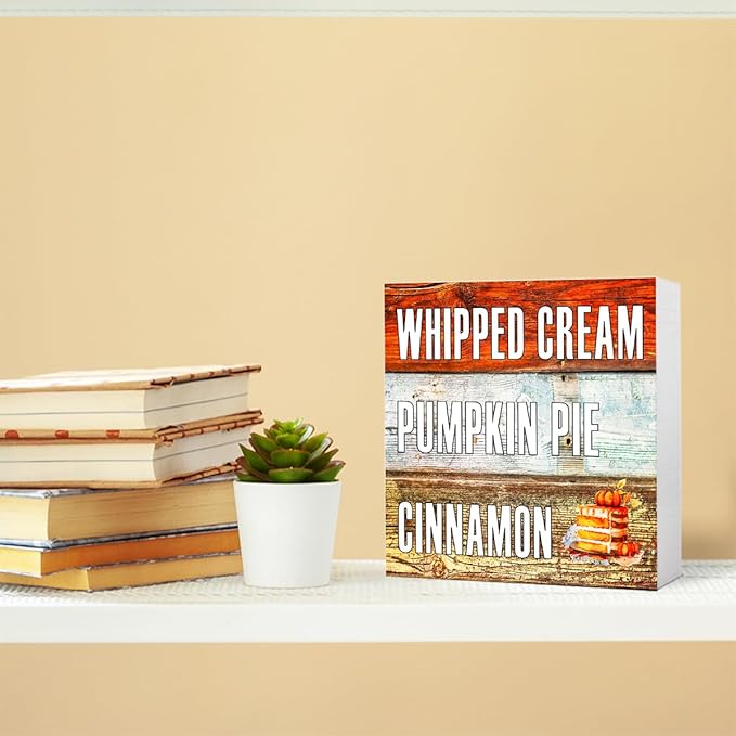 Funny Autumn Wood Box Sign Whipped Cream Pumpkin Pie Cinnamon Wooden Block Desk Decor for Home Office Kitchen Cubicle Table Shelf Tabletop,Farmhouse Fall Sign Decor