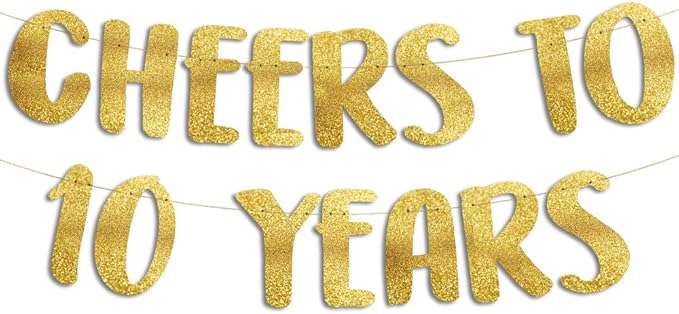 Cheers to 10 Years Gold Glitter Banner - 10th Anniversary and Birthday Party Decorations