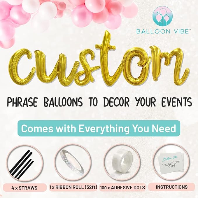 BALLOON VIBE Cursive Letter Balloons - Custom Phrase Script Foil Alphabets & Numbers with Straws, Ribbon and Adhesive Dots - Balloon Banner for Birthday, Anniversary, or Any Other Occasion - 6 Colors