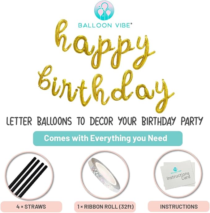 BALLOON VIBE Happy Birthday Balloon Banner - Script/Cursive Gold Mylar Foil Letters Banner for Birthday Decor - Balloons Letters Sign with 4 Straws & Ribbon Roll