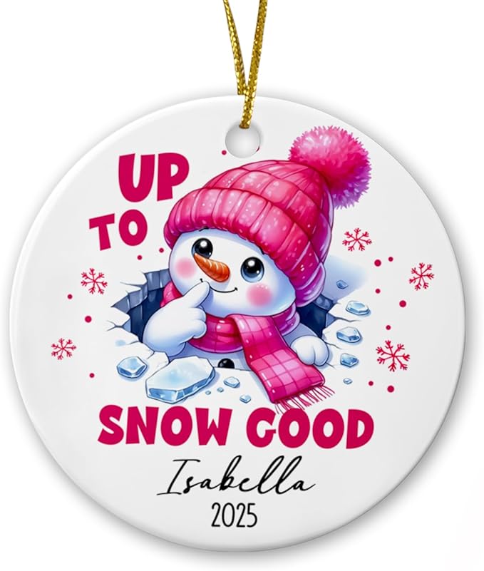 Up to Snow Good Personalized Snowman Ceramic Ornament, Snowman Christmas 2025 Gift for Kids, Baby Girl, Daughter, Custom Name & Year Xmas Tree Hanging Ornament