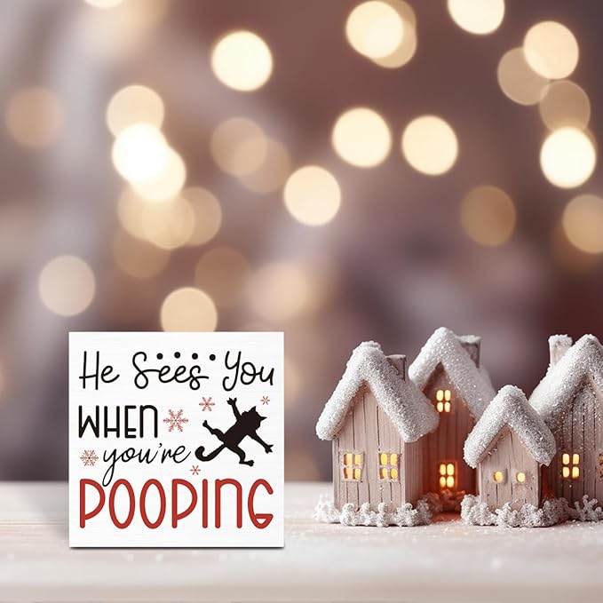 Funny Christmas Bathroom Decorations Christmas Vacation Decor for Home Desk Table Shelf He Sees You When You're Pooping Bathroom Sign 5 X 5 Inch