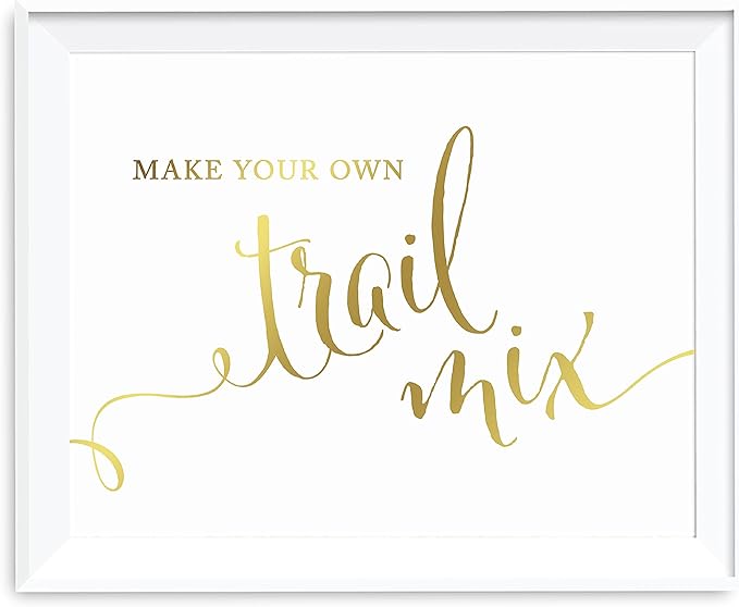 Andaz Press Wedding Party Signs, Metallic Gold Ink Print, 8.5x11-inch, Make Your Own Trail Mix Reception Dessert Table Sign, 1-Pack, Unframed