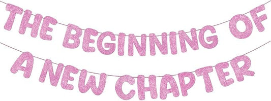 Fulmoon Pre Strung the Beginning of a New Chapter Banner, Glitter Graduation Party Decorations, Happy Retirement Supplies, Going Away Farewell New Home Job Change Party Sign Garland(Pink)