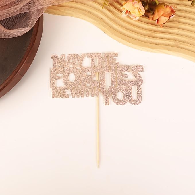 May The Forties Be With You Cake Topper - Glitter Rose Gold 40th Birthday Cake Decorations, 40th Wedding Anniversary Cake Pick (Rose Gold)