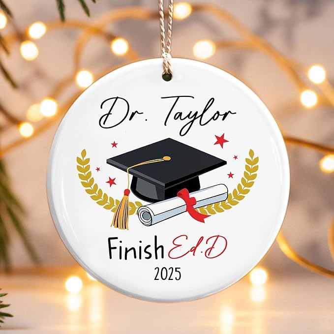 Personalized EDD Finished Graduation Gift Class of 2025, Custom Christmas Ornaments 2025, Doctor of Education, Doctorate Gift, Doctoral Degree, Ed.D Graduation Ornament, Dr Grad Gifts for Him Her