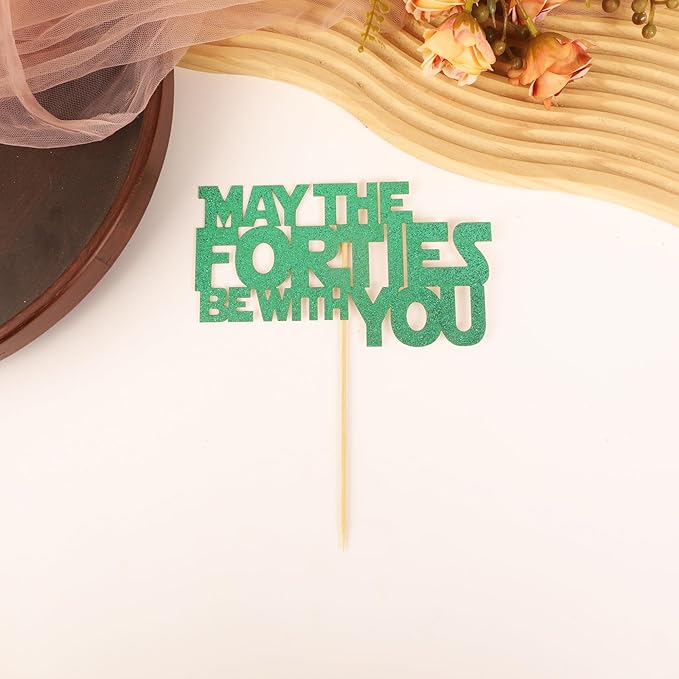May The Forties Be With You Cake Topper - Glitter Green 40th Birthday Cake Decorations, 40th Wedding Anniversary Cake Pick (Green)