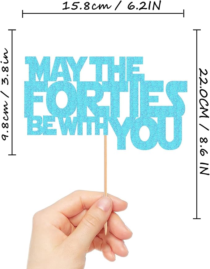 May The Forties Be With You Cake Topper - Glitter Light Blue 40th Birthday Cake Decorations, 40th Wedding Anniversary Cake Pick (Light Blue)