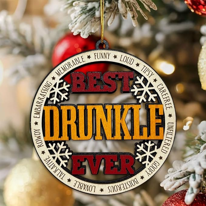 Best Drunkle Ever Christmas Ornament – Funny Wooden Christmas Tree Hanging Decoration – Gag Gift for Uncle, Drunkle Holiday Ornament, Rustic Farmhouse Christmas Décor