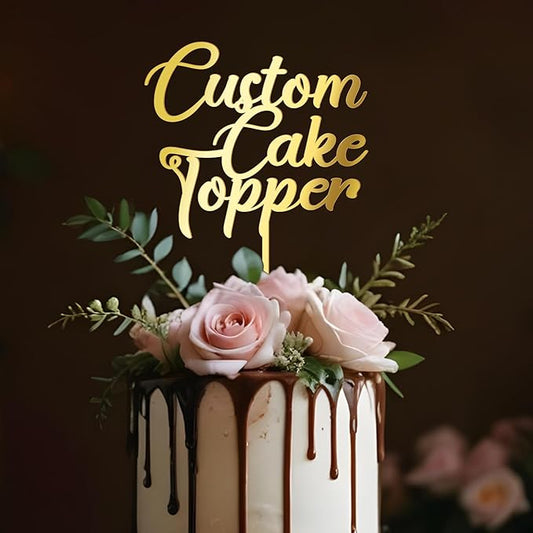 Personalized Cake Topper Custom Your Text Acrylic Cake Decoration for Birthdays Weddings, Baptisms, or any Occasion (Handmade)