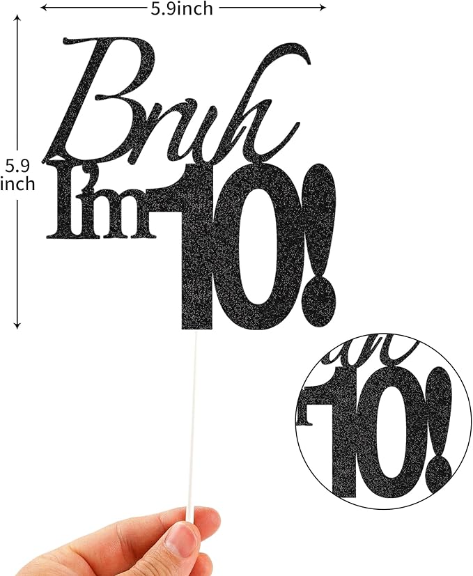 Bruh I'm 10 Cake Topper - Black Glitter Happy 10th Birthday Decorations for Boys Teens, Funny 10 Year Old Party Supplies, Bro I'm 10 Cake Decor (Bruh I'm 10！, 10th black)