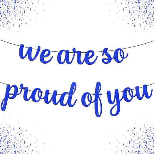 KatchOn, Felt We are So Proud of You Banner - 8 Feet, No DIY | Graduation Decorations 2025 | Graduation Decorations Class of 2025 | We are So Proud of You Sign for Grad Decoration 2025