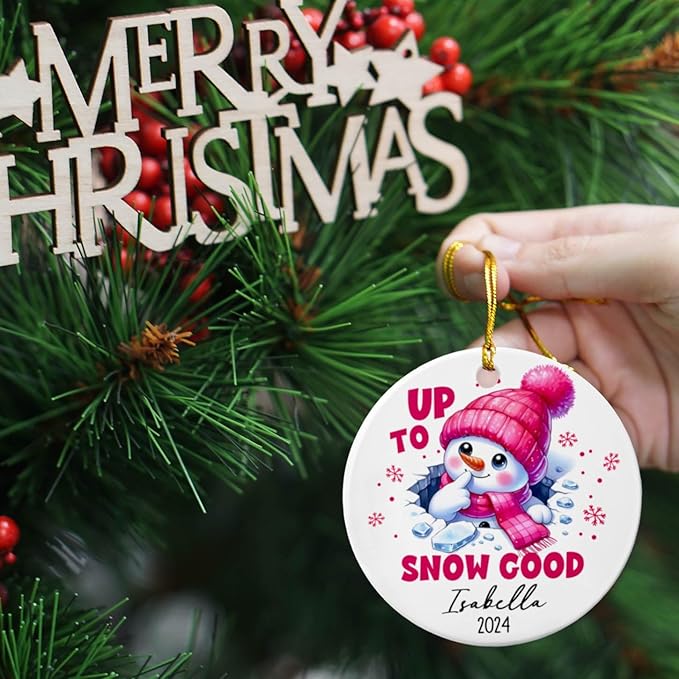 Up to Snow Good Personalized Snowman Ceramic Ornament, Snowman Christmas 2025 Gift for Kids, Baby Girl, Daughter, Custom Name & Year Xmas Tree Hanging Ornament