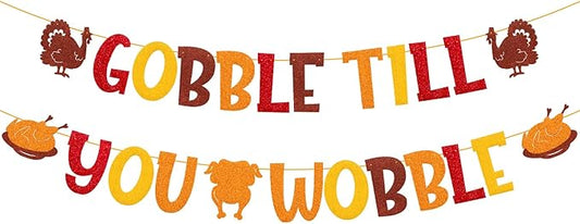 Gobble Till You Wobble Banner Thanksgiving Banner for Autumn Harvest Fall Thanksgiving Day Theme Family Kids Boy Girl Party Supplies Glitter Golden Decorations