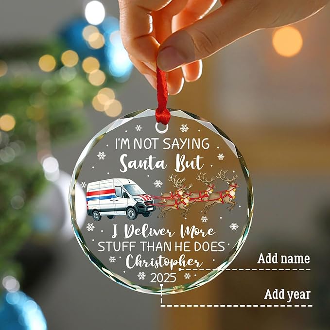 Personalized Mail Carrier Christmas Tree Ornament 2025, I'm Not Saying Santa But I Deliver More Glass Ornament, Customized Name & Year Postal Worker Ornaments, Mailman Postman Christmas Keepsake Gift
