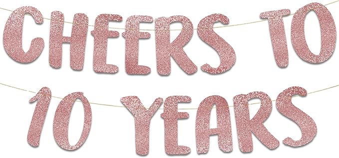Cheers to 10 Years Rose Gold Glitter Banner - 10th Anniversary and Birthday Party Decorations