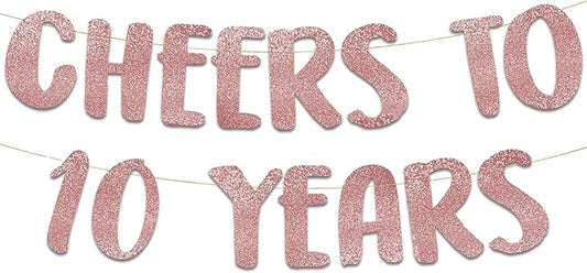 Cheers to 10 Years Rose Gold Glitter Banner - 10th Anniversary and Birthday Party Decorations