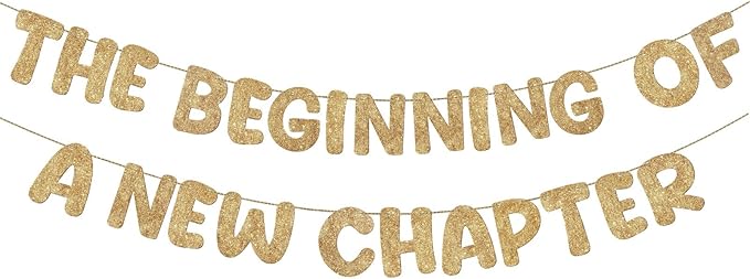 Fulmoon Pre Strung the Beginning of a New Chapter Banner, Glitter Graduation Party Decorations, Happy Retirement Supplies, Going Away Farewell New Home Job Change Party Sign Garland (Champagne Gold)