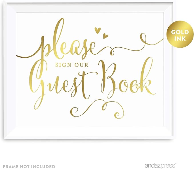 Andaz Press Wedding Party Signs, Metallic Gold Ink Print, 8.5-inch x 11-inch, Please Sign our Guestbook, 1-Pack, Gold Foil Alternative, Unframed