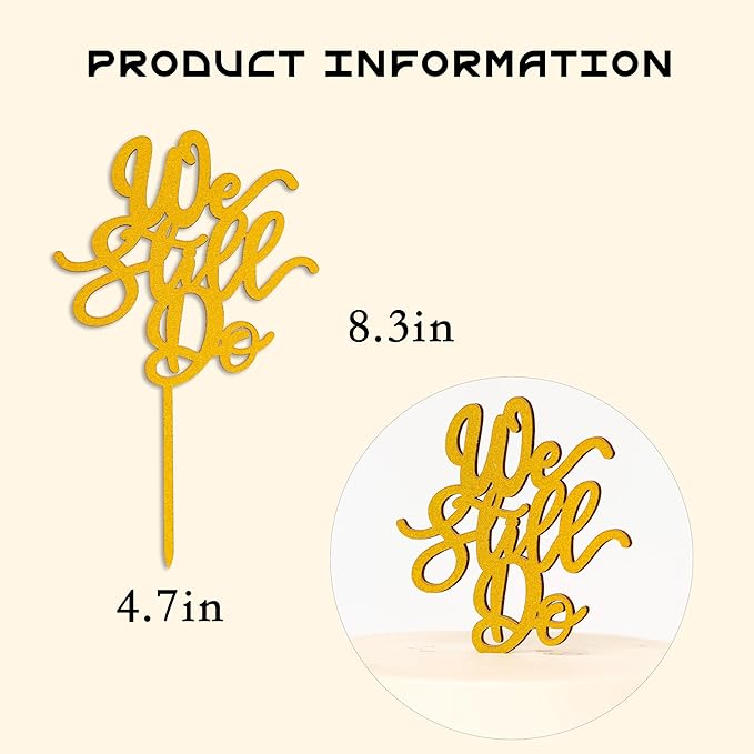 We Still Do Cake Topper - Anniversary Statement Cake Toppers or Gift,Wooden Cake Decorations for Forever & Always Wedding Party (gold)