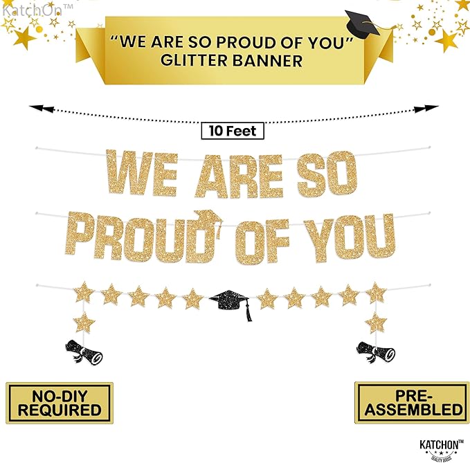 KatchOn, Glitter Gold We are So Proud of You Banner - 10 Feet, No DIY | Pre Strung Black and Gold Graduation Banner for Graduation Decorations 2025 | Class of 2025 Decorations