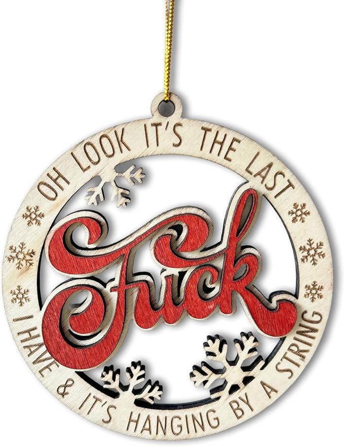Last Fuck Hanging by A String Funny Christmas Ornament – 2025 Wooden Holiday Decoration, Gag Gift for Friends & Family - Funny Fuck Christmas Ornament