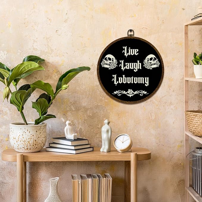 KLYTINK Gothic Skull Round Wall Art,Dark Humor-Live Laugh Lobotomy-Canvas Hanging Decor, Punk Rock Alternative Quote Sign for Bedroom, Office, Dorm or Halloween 10x10In (Black)