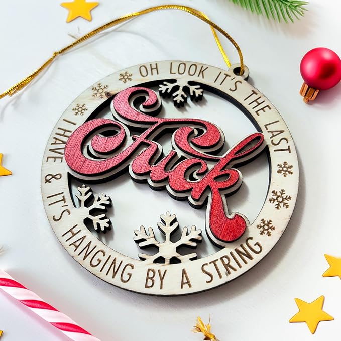 Last Fuck Hanging by A String Funny Christmas Ornament – 2025 Wooden Holiday Decoration, Gag Gift for Friends & Family - Funny Fuck Christmas Ornament