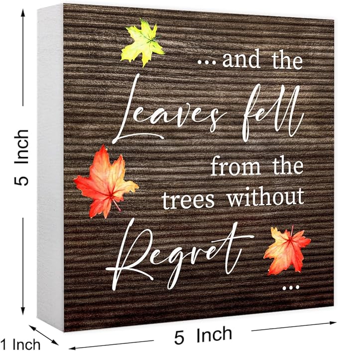 Funny Autumn Wood Box Sign Leaves Fall From the Trees without Regret Wooden Block Desk Decor for Home Office Kitchen Cubicle Table Shelf Tabletop,Farmhouse Fall Sign Decor