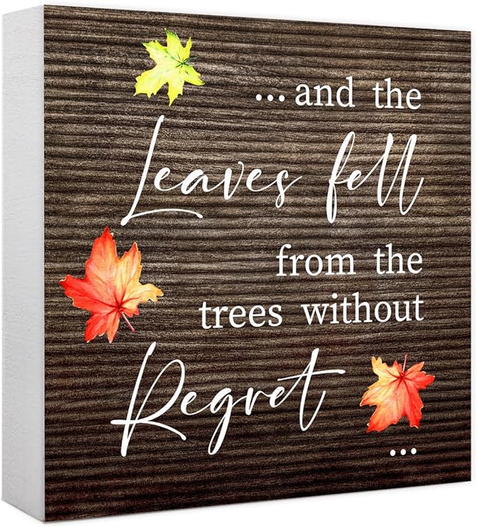 Funny Autumn Wood Box Sign Leaves Fall From the Trees without Regret Wooden Block Desk Decor for Home Office Kitchen Cubicle Table Shelf Tabletop,Farmhouse Fall Sign Decor