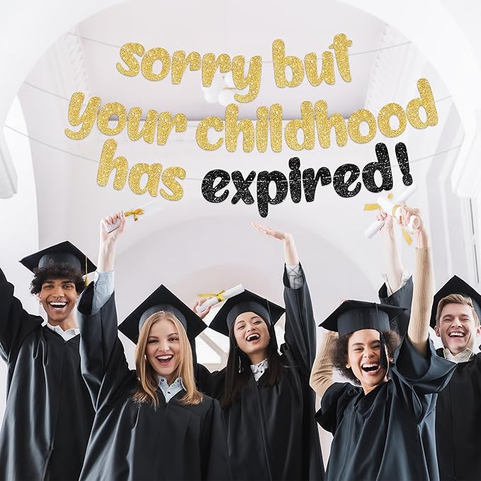 KatchOn, Sorry But Your Childhood Has Expired Banner - 10 Feet | Glitter Gold Birthday Sign for Graduation Decorations 2025 | Gold Birthday Banner for 18th Birthday Decorations
