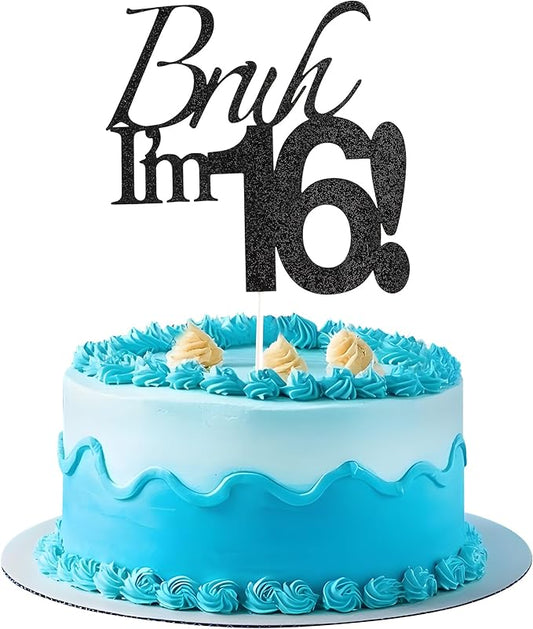 Bruh I'm 16 Cake Topper - Black Glitter Happy 16th Birthday Decorations for Boys Teens, Funny 16 Year Old Party Supplies, Bro I'm 16 Cake Decor (Bruh I'm 16！, 16th)