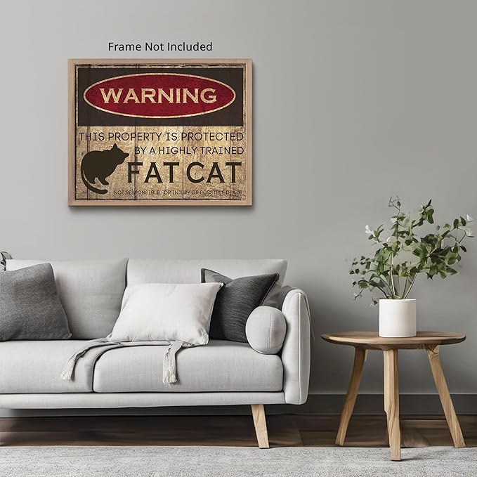 Posterizer 1 pcs - Fat Cat Warning Sign - Funny Poster For Cat Lovers - Art for Animal Lovers - Comedy Art - Gift For Animal Lovers - Living Room Bedroom Decor - 05x07 unframed wall art