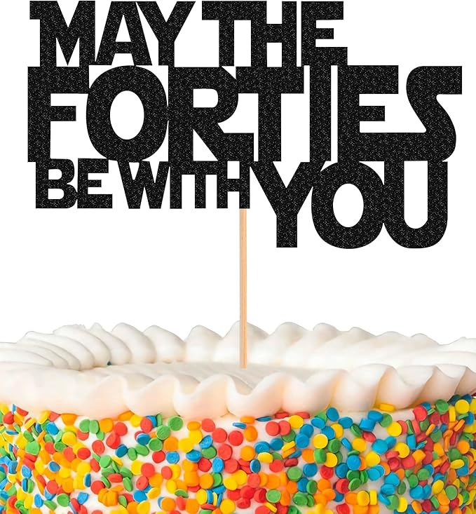 May The Forties Be With You Cake Topper - Glitter Black 40th Birthday Cake Decorations, 40th Wedding Anniversary Cake Pick