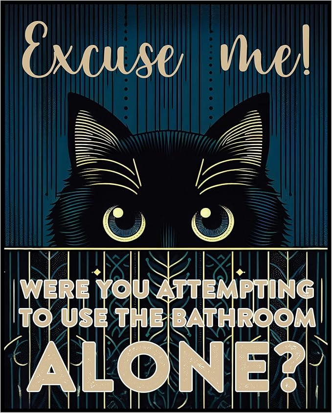 Posterizer 1 pcs - Funny Cat Restroom Print - Art for Animal Lovers - Comedy Art - Gift for Girls, Boys, Teens - Bathroom, restroom Decor - 11x14 unframed wall art