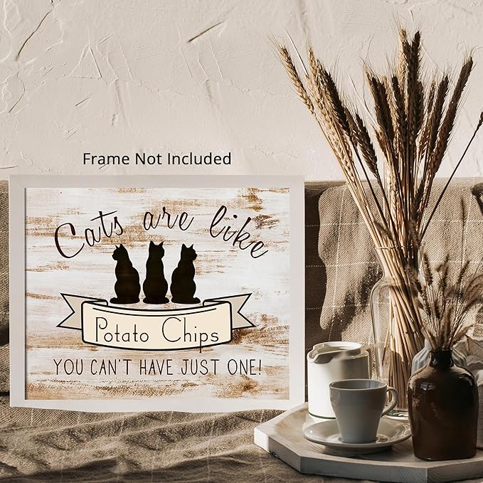 Posterizer 1 pcs - Cats are Like Potato Chips - Funny Cat Sayings - Art for Animal Lovers - Comedy Art - Gift For Animal Lovers - Living Room Bedroom Decor - 05x07 unframed wall art