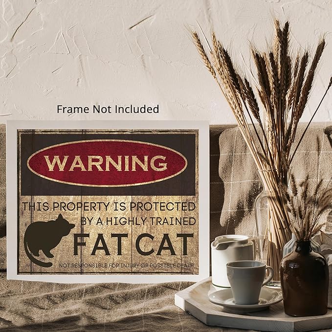 Posterizer 1 pcs - Fat Cat Warning Sign - Funny Poster For Cat Lovers - Art for Animal Lovers - Comedy Art - Gift For Animal Lovers - Living Room Bedroom Decor - 16x20 unframed wall art